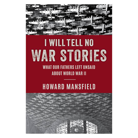 I Will Tell No War Stories