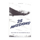 25 Missions The Story of the Memphis Belle