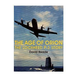 Age of Orion The Lockheed P-3 Story