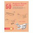 Draw 50 Airplanes Aircraft and  Spacecraft