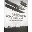 How We Invented The Airplane An Illustrated History