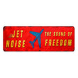 Jet Noise Tin Sign