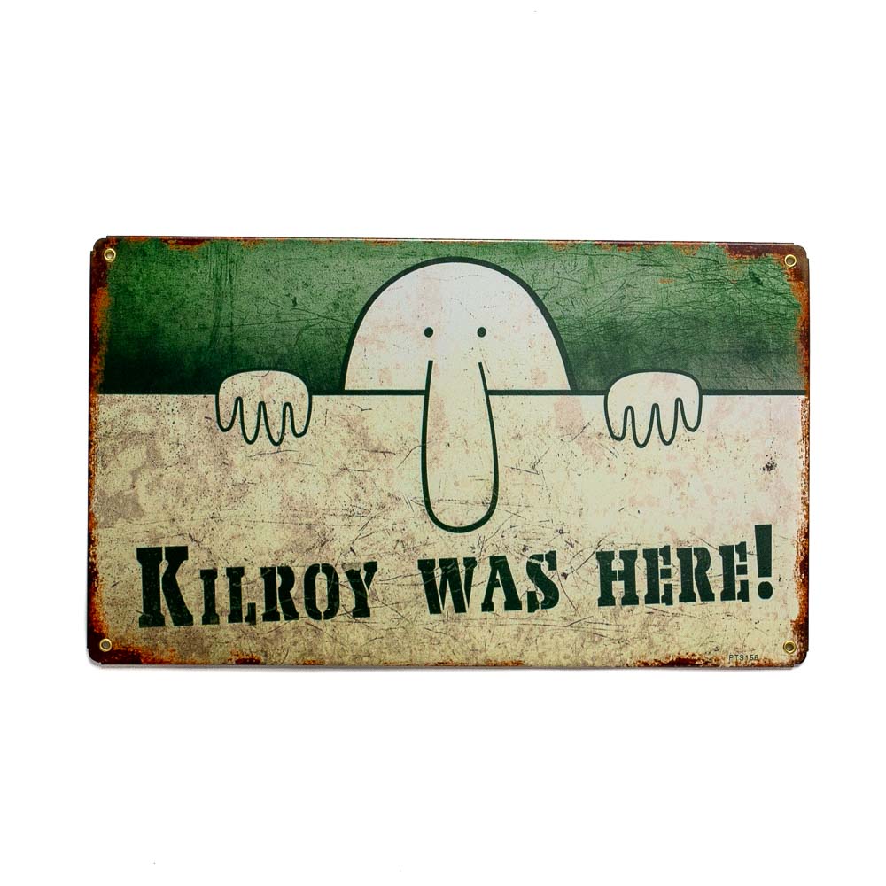 Kilroy Was Here Tin Sign