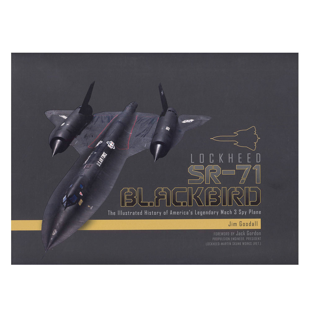 Lockheed SR-71 Blackbird Illustrated History