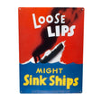 Loose Lips Metal Sign