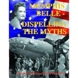 Memphis Belle - Dispelling the Myths