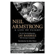 Neil Armstrong A Life of Flight