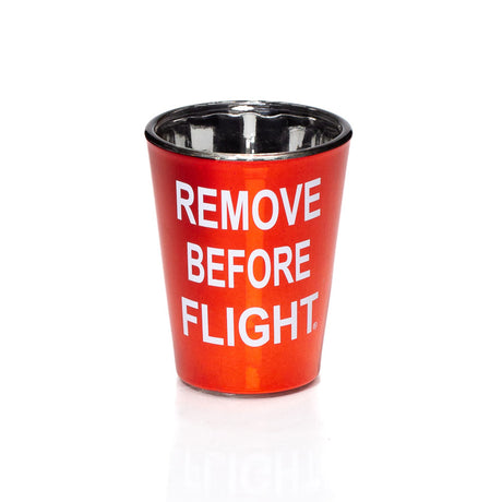 Remove Before Flight Shot Glass