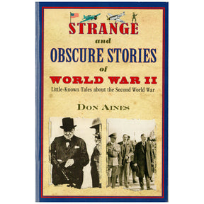 Strange and Obscure Stories of WWII