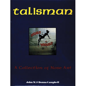 洋書 Talisman   A Collection of Nose Art Talisman: A Collection of Nose Art by John M. & Donna