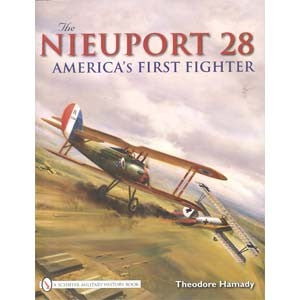 The Nieuport 28 America's First Fighter