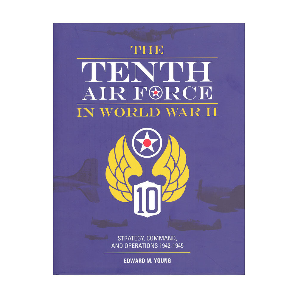 The Tenth Air Force in World War II