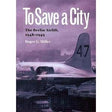 To Save A City