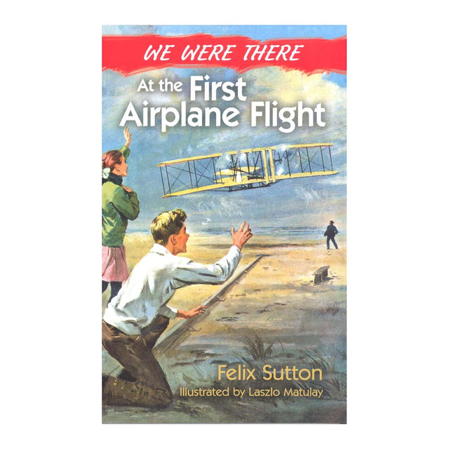 We Were There: At the First Airplane Flight