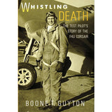 Whistling Death: The Fighter Pilot's Story of the F4U Corsair