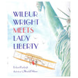 Wilbur Wright Meets Lady Liberty